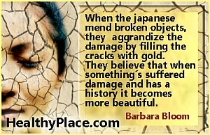 ציטוט לבריאות הנפש - כאשר היפנים מתקנים חפצים שבורים הם מגדילים את הנזק על ידי מילוי הסדקים בזהב. הם מאמינים שכאשר נגרם נזק למשהו ויש לו היסטוריה הוא הופך ליפה יותר